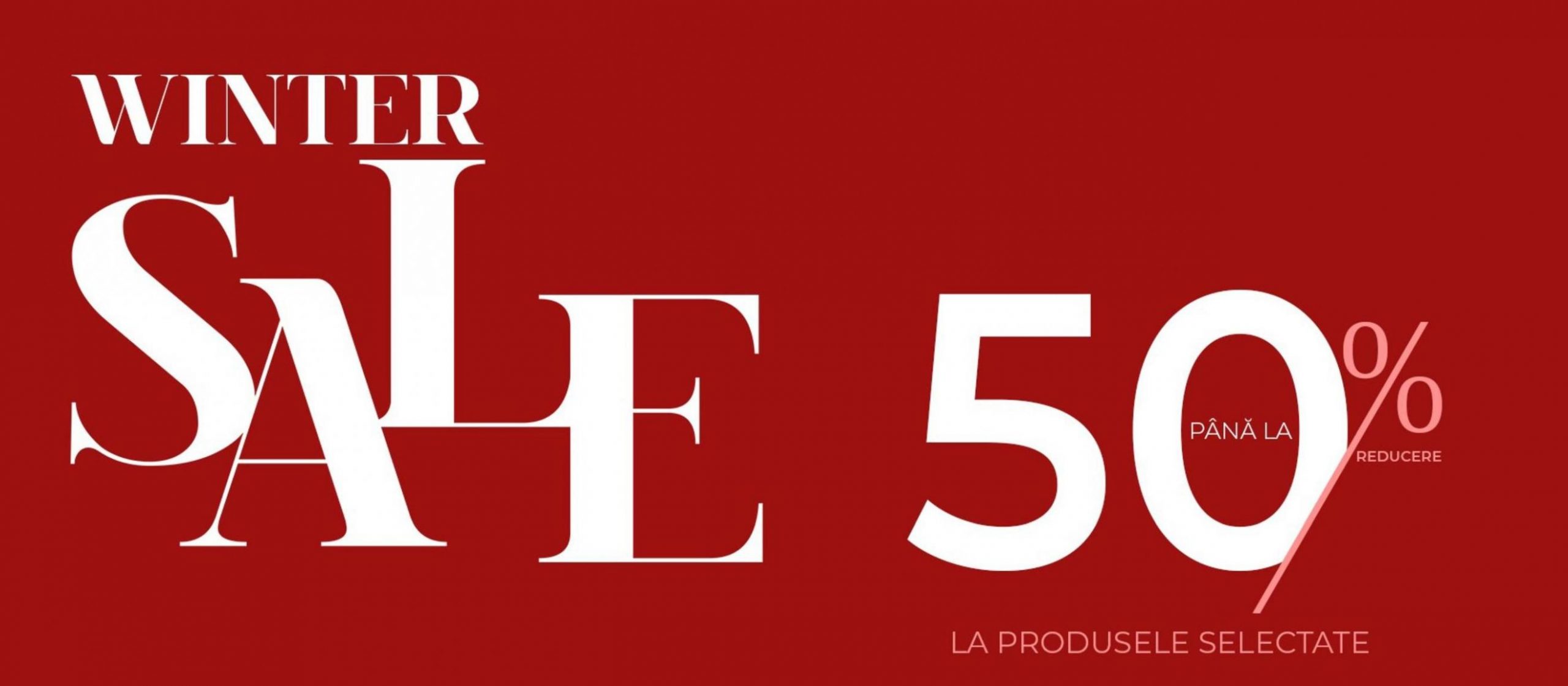 Winter Sale până la -50%. Benvenuti (2025-01-31-2025-01-31)